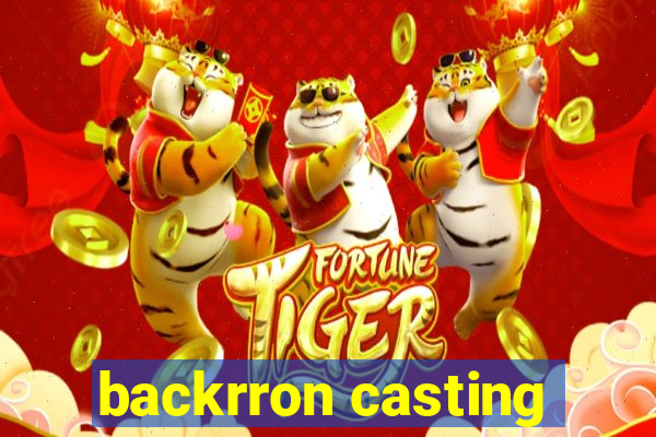 backrron casting